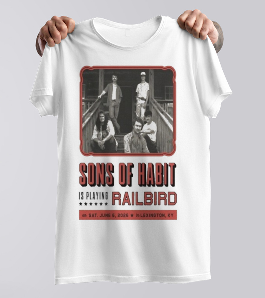Sons Of Habit Railbird Lexington KY June 6 2026 Concert T-Shirt
