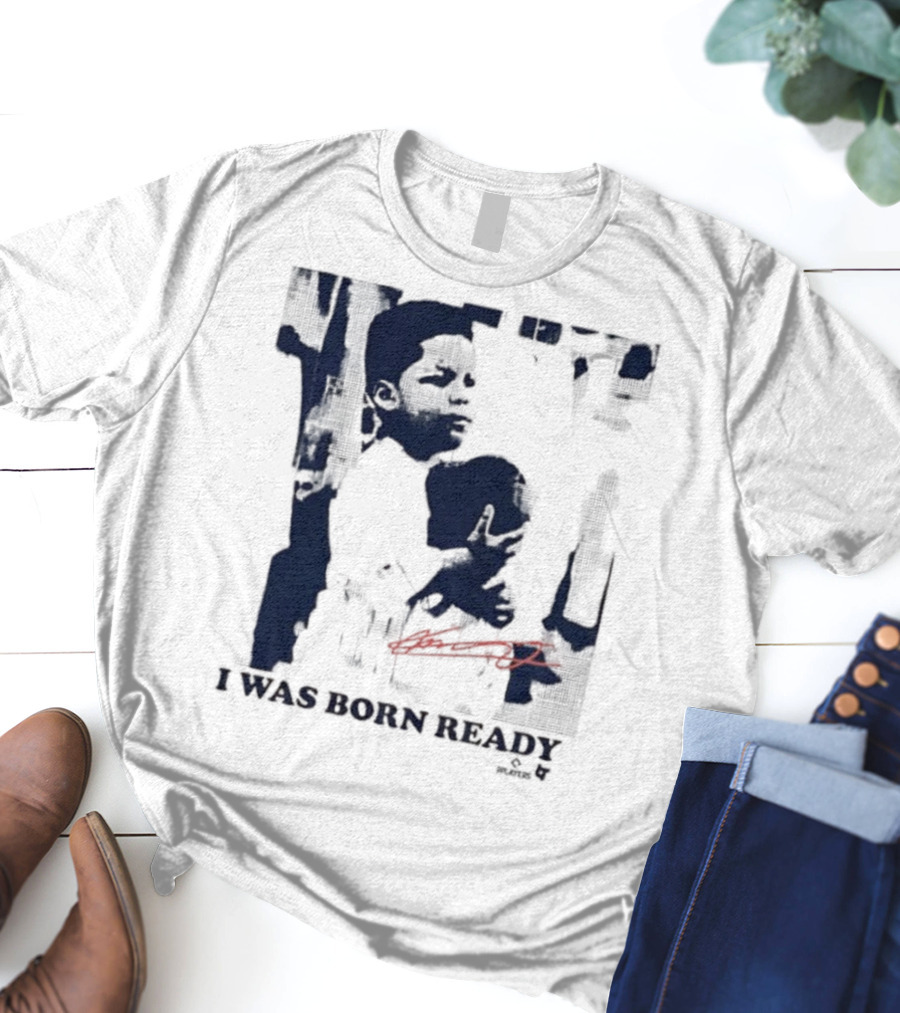 Vladimir Guerrero Jr. I Was Born Ready Toronto Blue Jays Signature T-Shirt