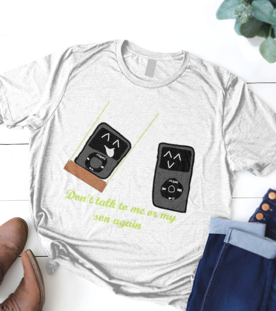 Don’t Talk To Me Or My IPod Again Cute Drawing T-Shirt