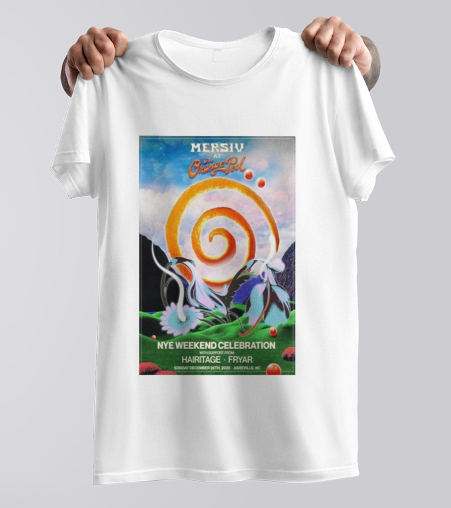 Mersiv At Orange Peel NYE Weekend Celebration Asheville NC December 28 2025 Hairitage And Fryar T-Shirt