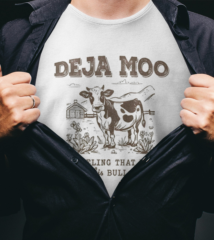 DEJA MOO The Feeling That You've Heard This Bull Before Cow Barn Scene T-Shirt