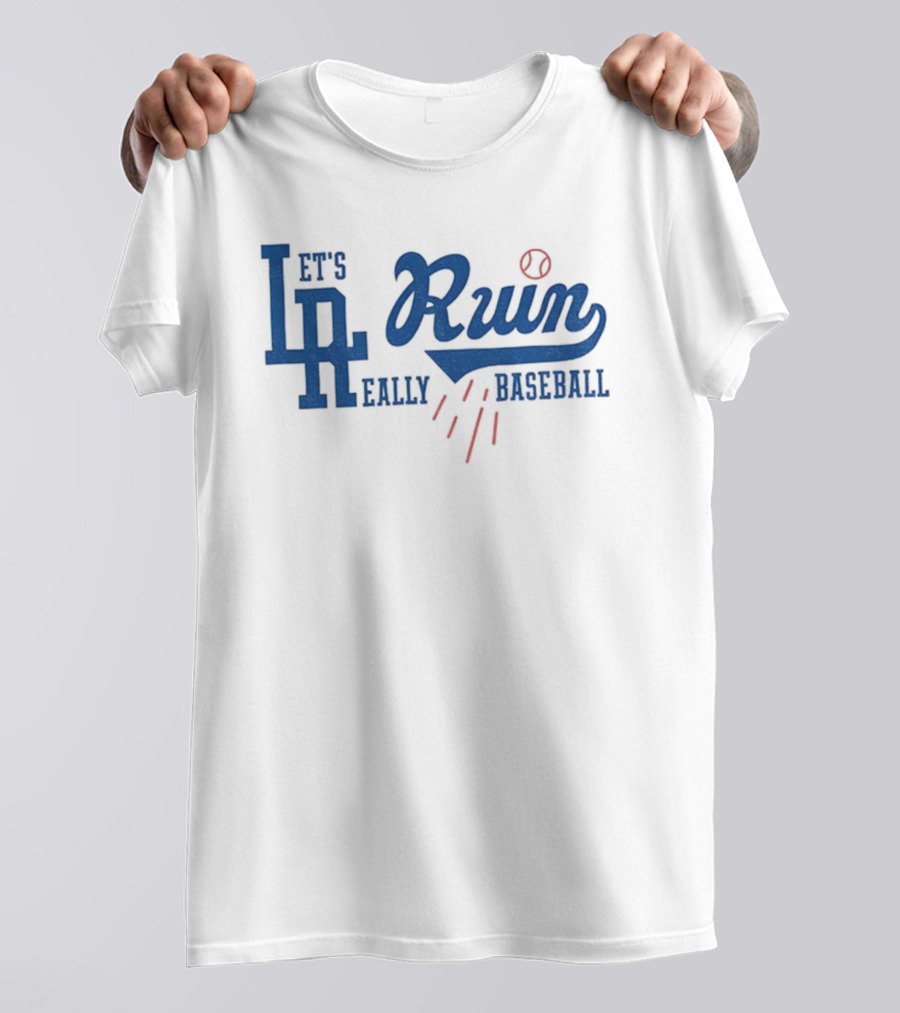 Los Angeles Dodgers Let's Ruin Earlly Baseball T-Shirt