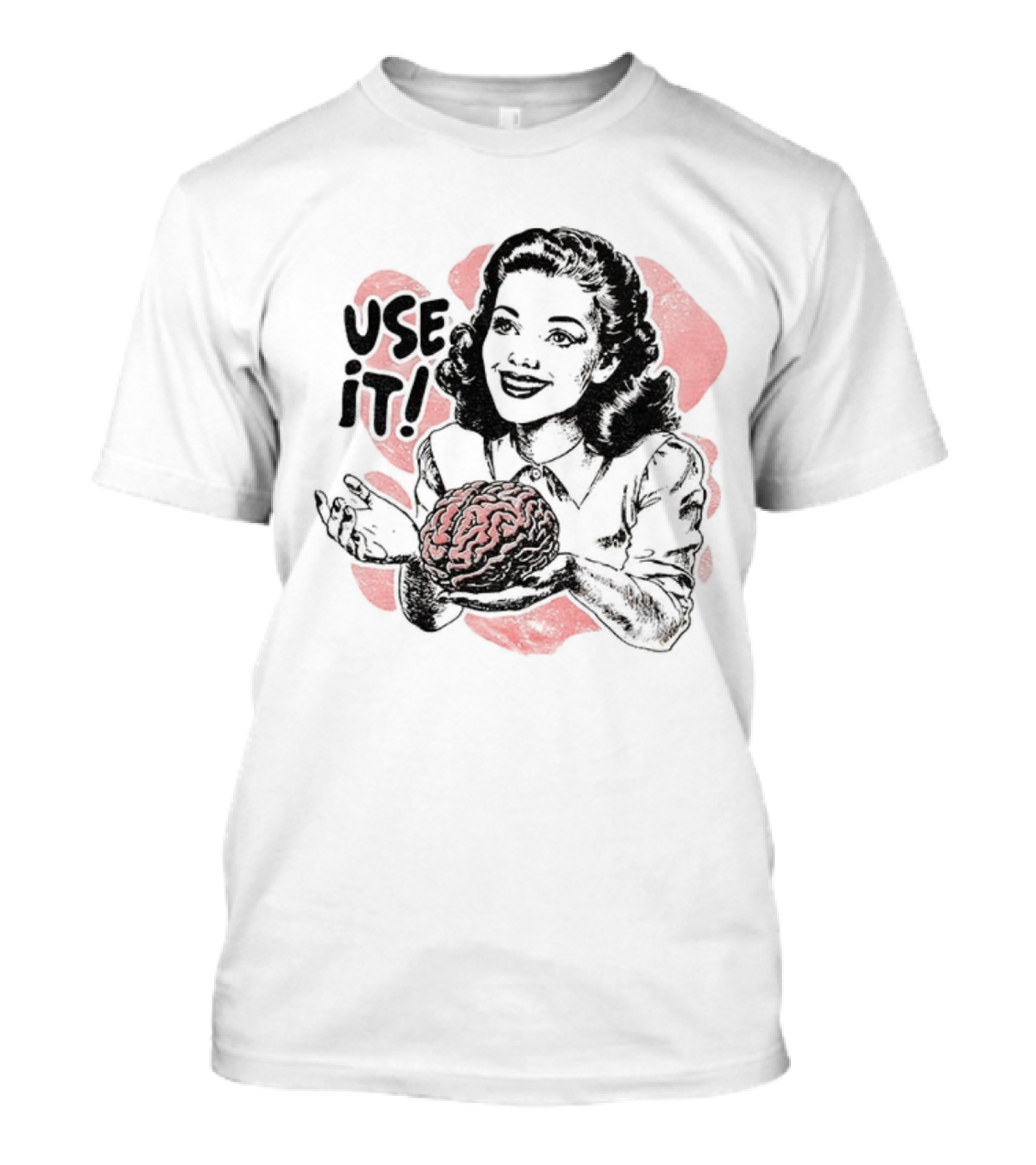 Use Your Brain Use It Retro Style Woman Holding Brain T-Shirt