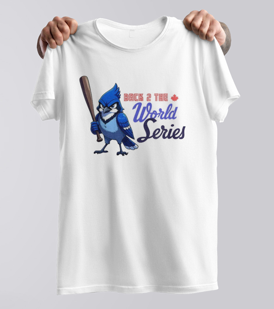 Back 2 The World Series Blue Jays Baseball T-Shirt