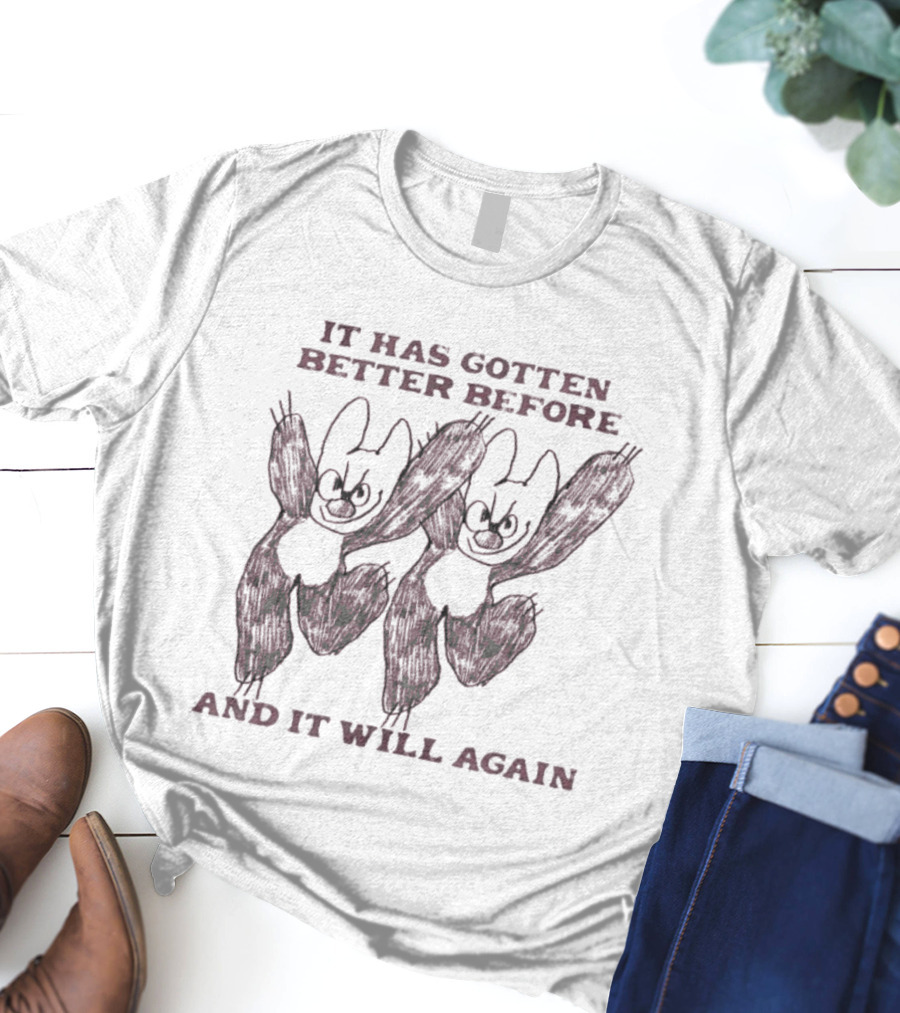It Has Gotten Better Before And It Will Again Dancing Figures T-Shirt