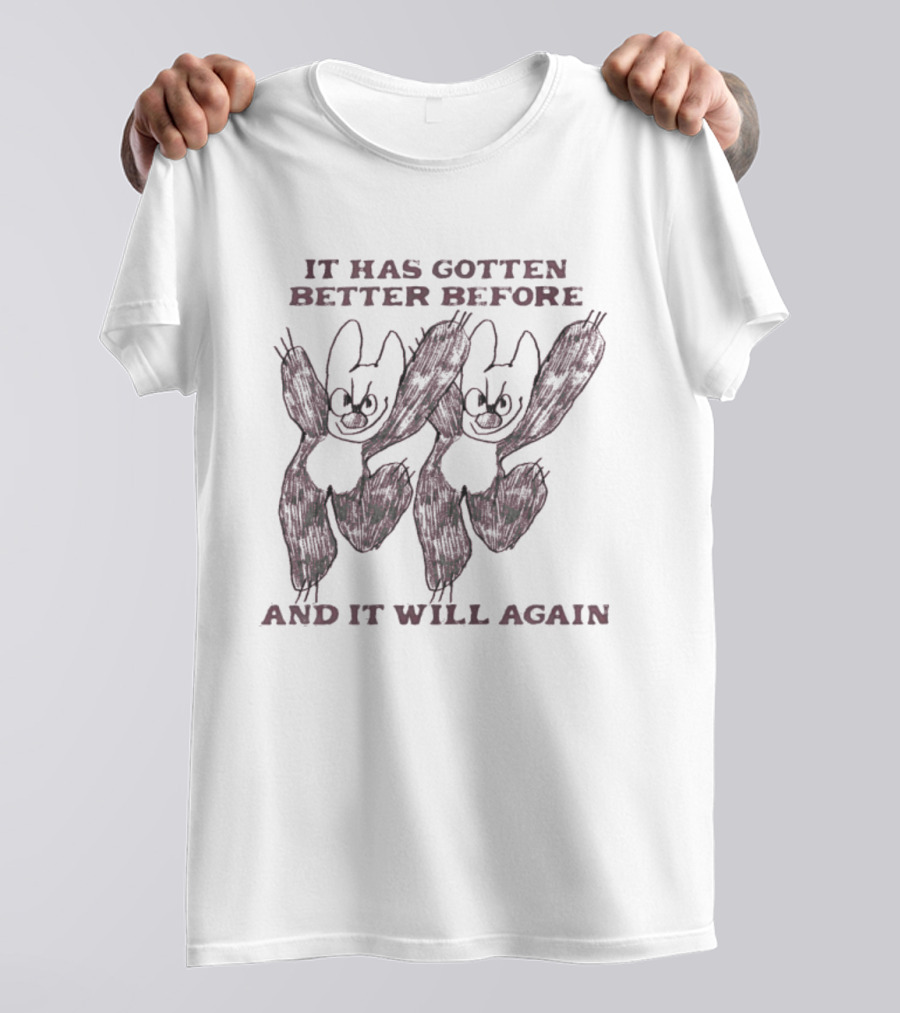 It Has Gotten Better Before And It Will Again Dancing Figures T-Shirt