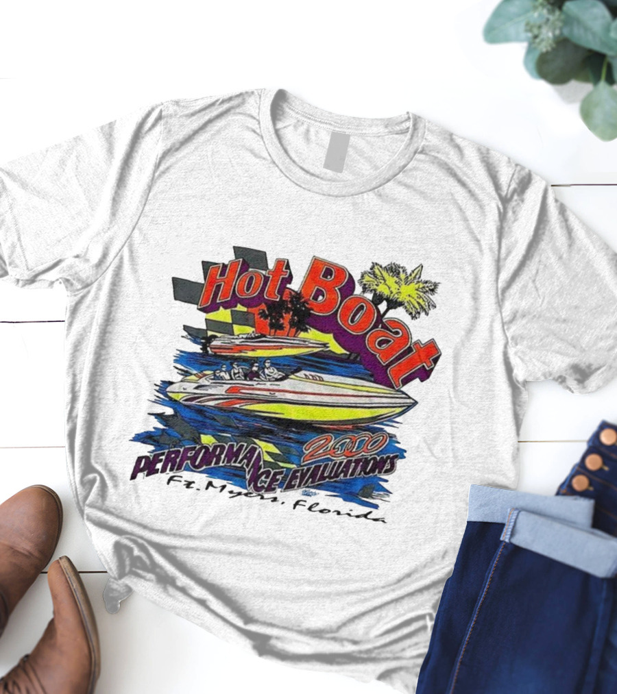 Hot Boat Performance Evaluations 2000 Ft. Myers Florida T-Shirt