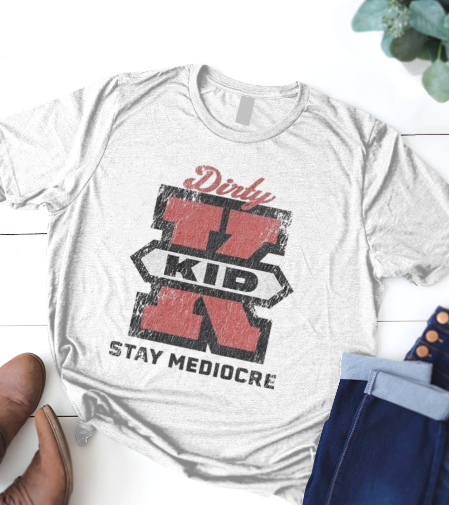 Dirty Kid Super X Stay Mediocre T-Shirt