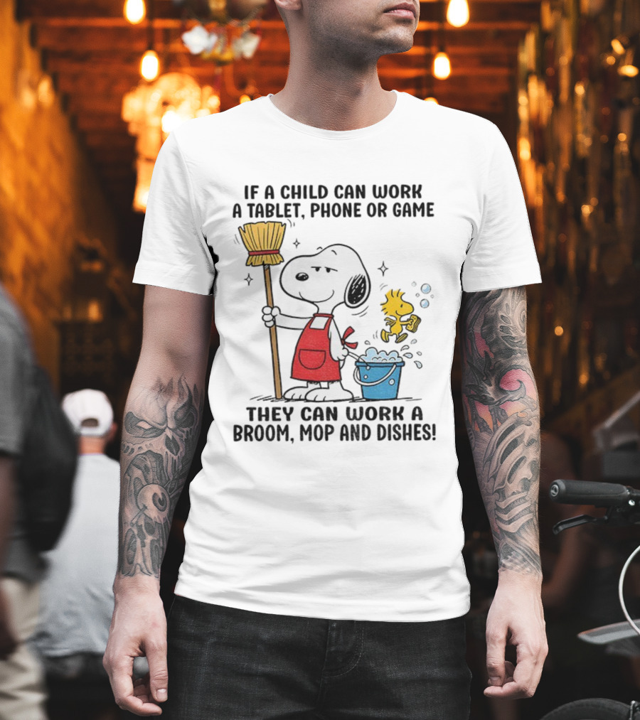 Snoopy And Woodstock Child Can Work Tablet Phone Or Game Broom Mop Dishes T-Shirt