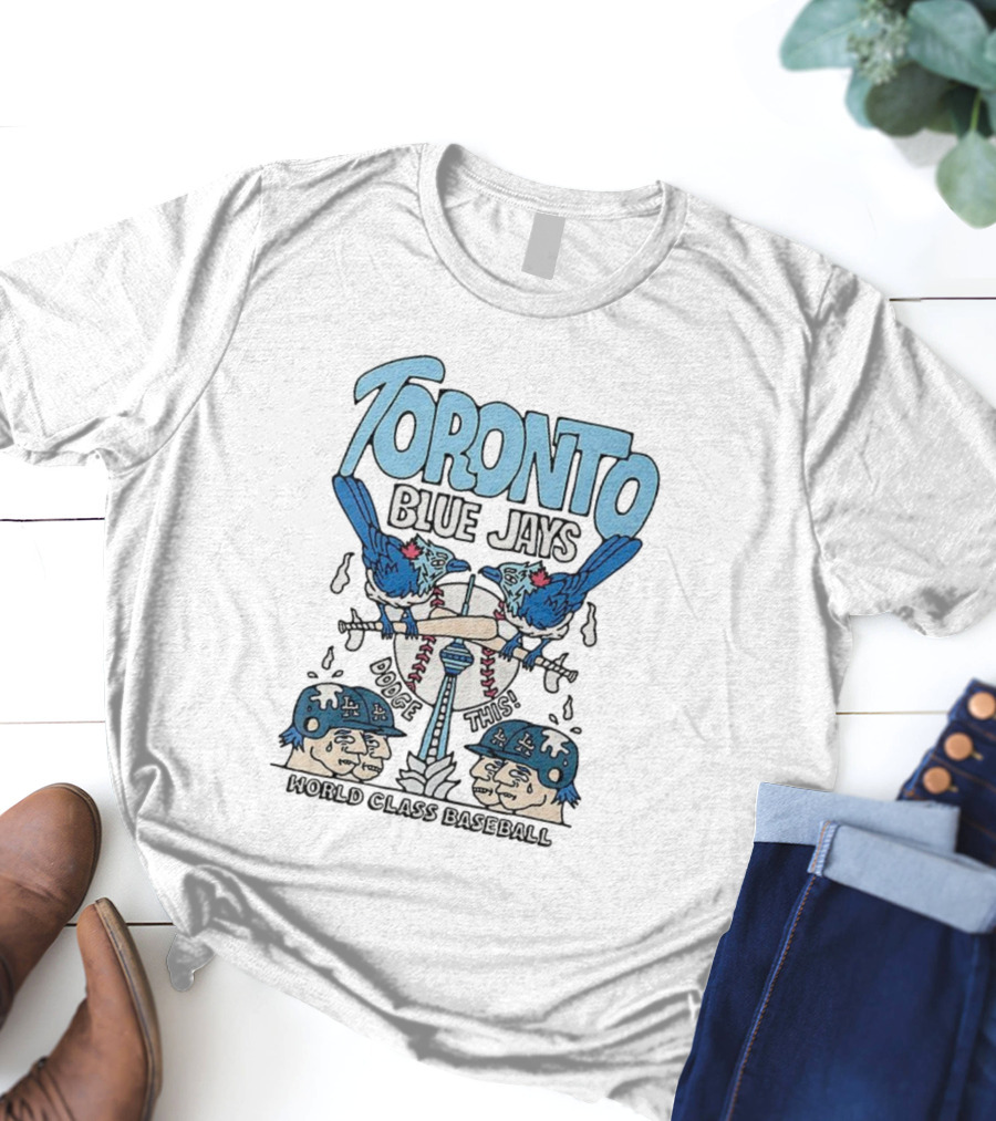 Toronto Blue Jays Dodge This World Class Baseball 2025 T-Shirt