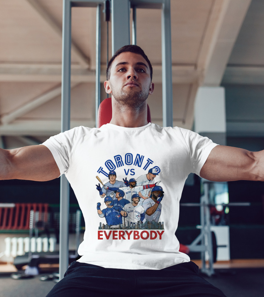 Toronto Vs Everybody Blue Jays World Series Champions T-Shirt
