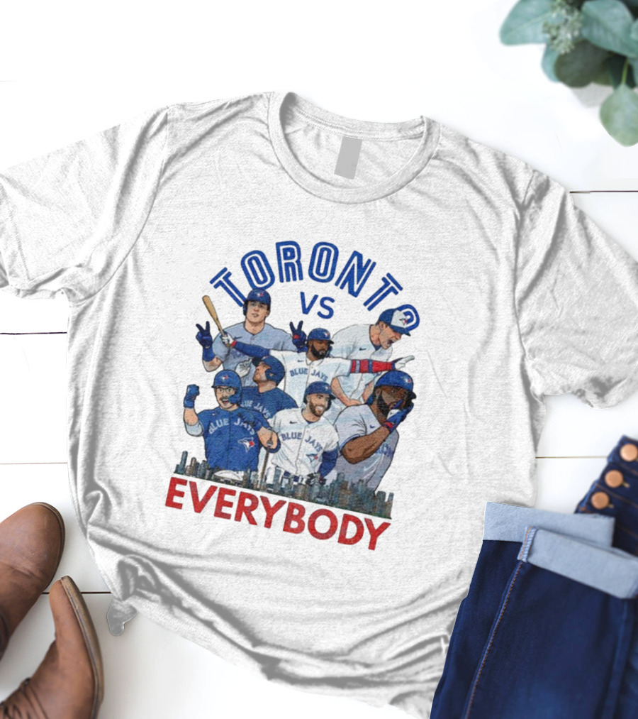 Toronto Vs Everybody Blue Jays World Series Champions T-Shirt