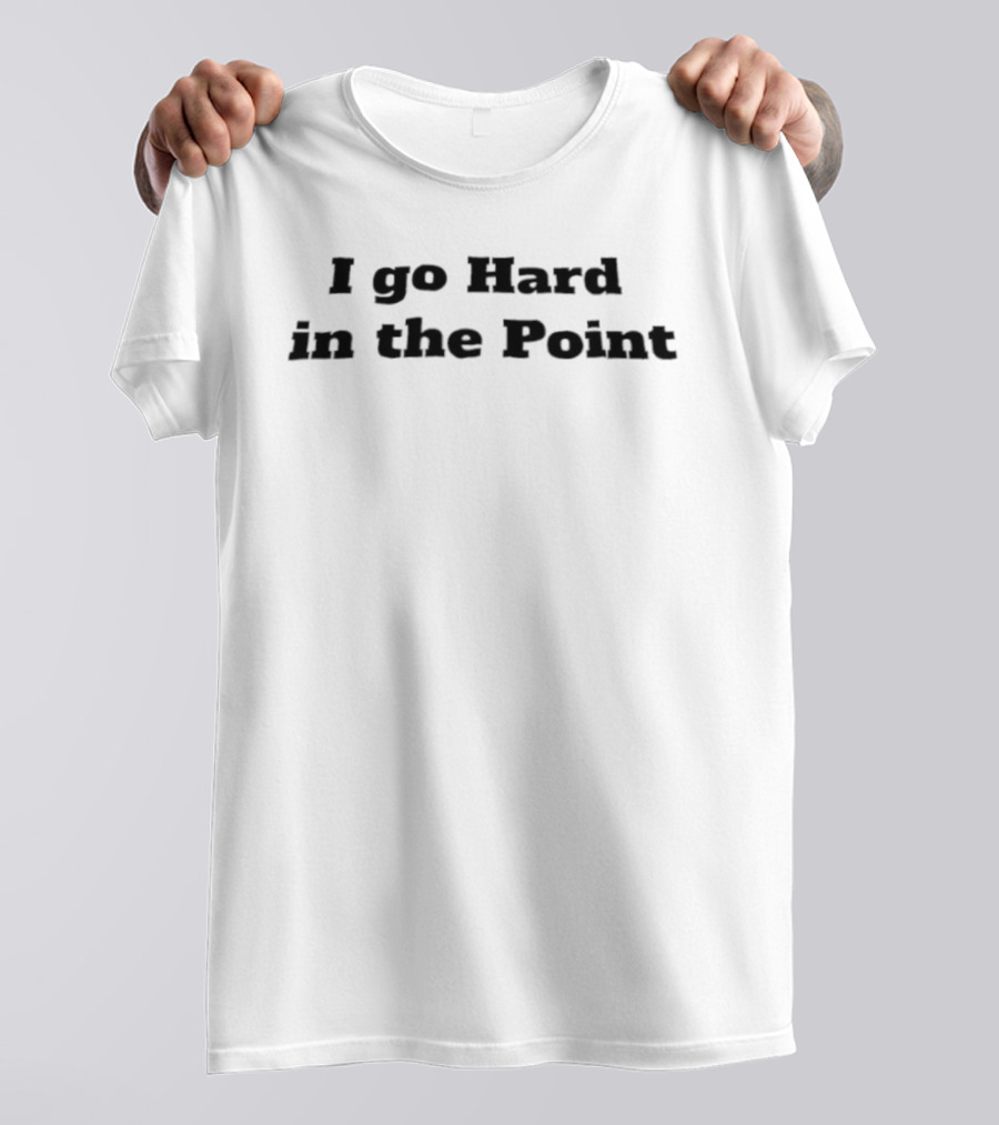 I Go Hard In The Point Basketball Phrase T-Shirt