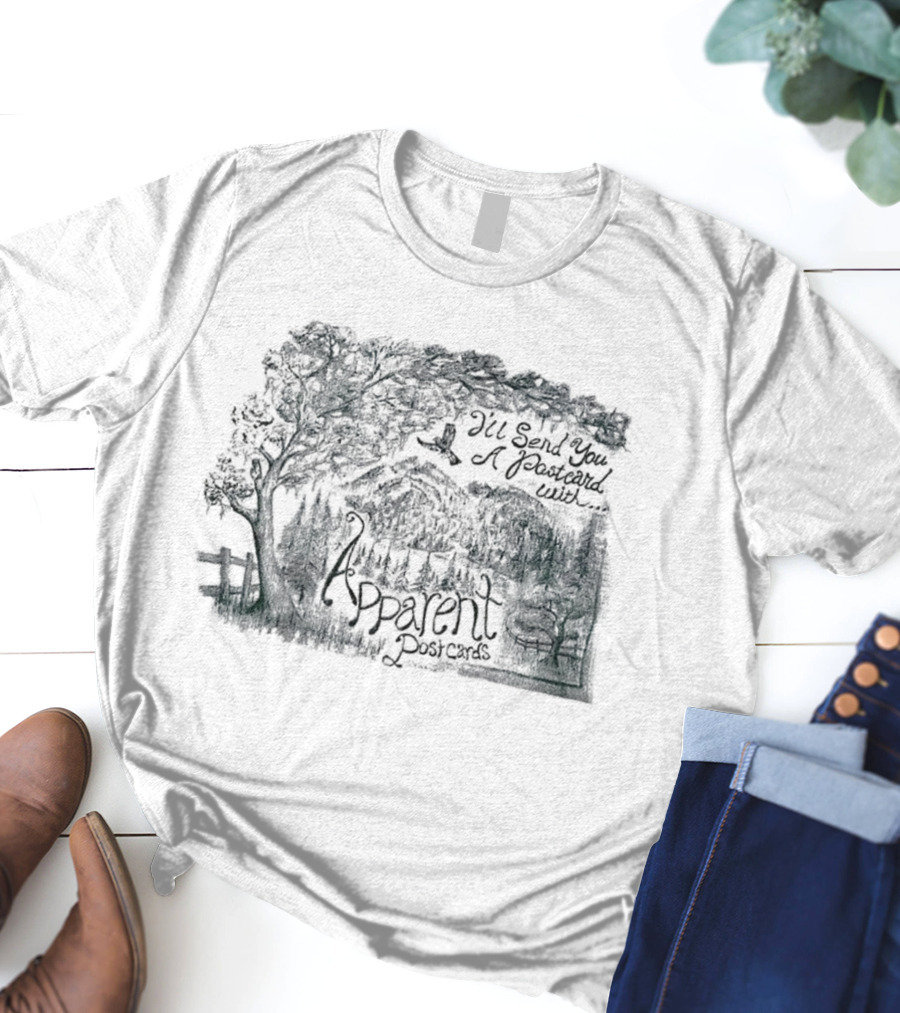 I’ll Send You A Pasteard With Apparent Post Cards Tree And Forest T-Shirt