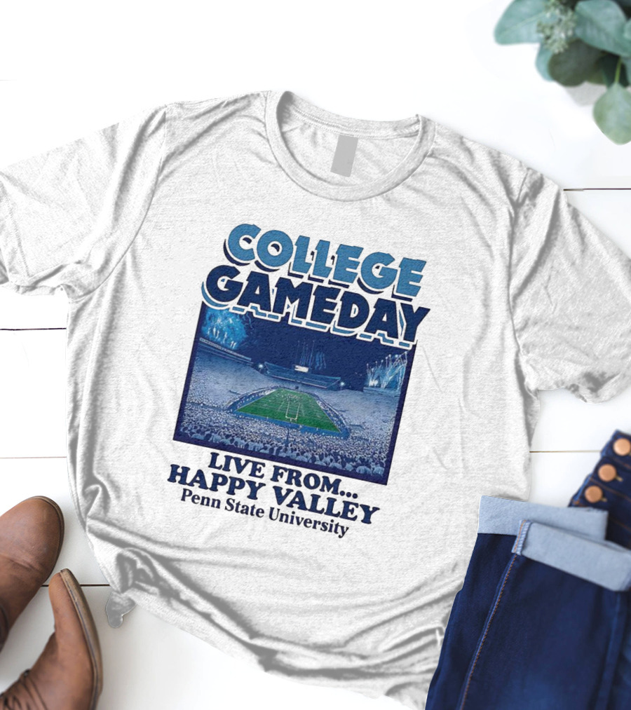College Gameday Live From Happy Valley Penn State University T-Shirt