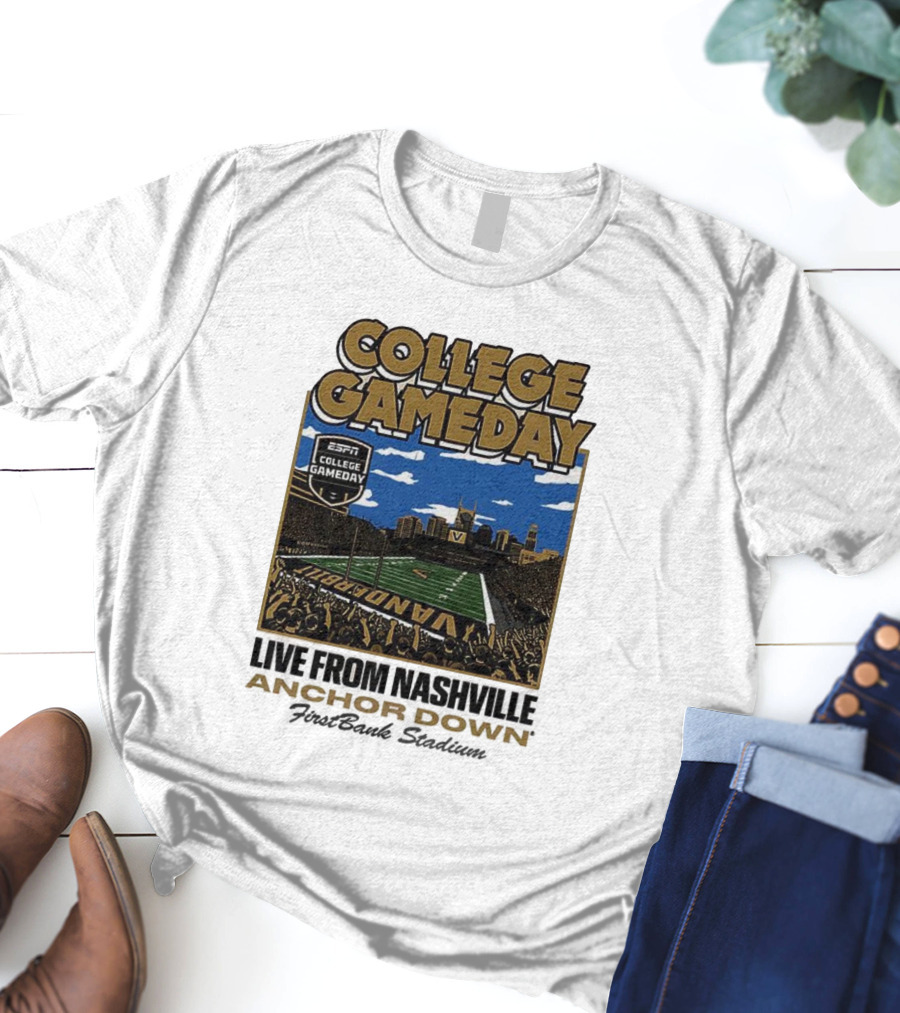 Vanderbilt Commodores College Gameday Live From Nashville Anchor Down Stadium T-Shirt