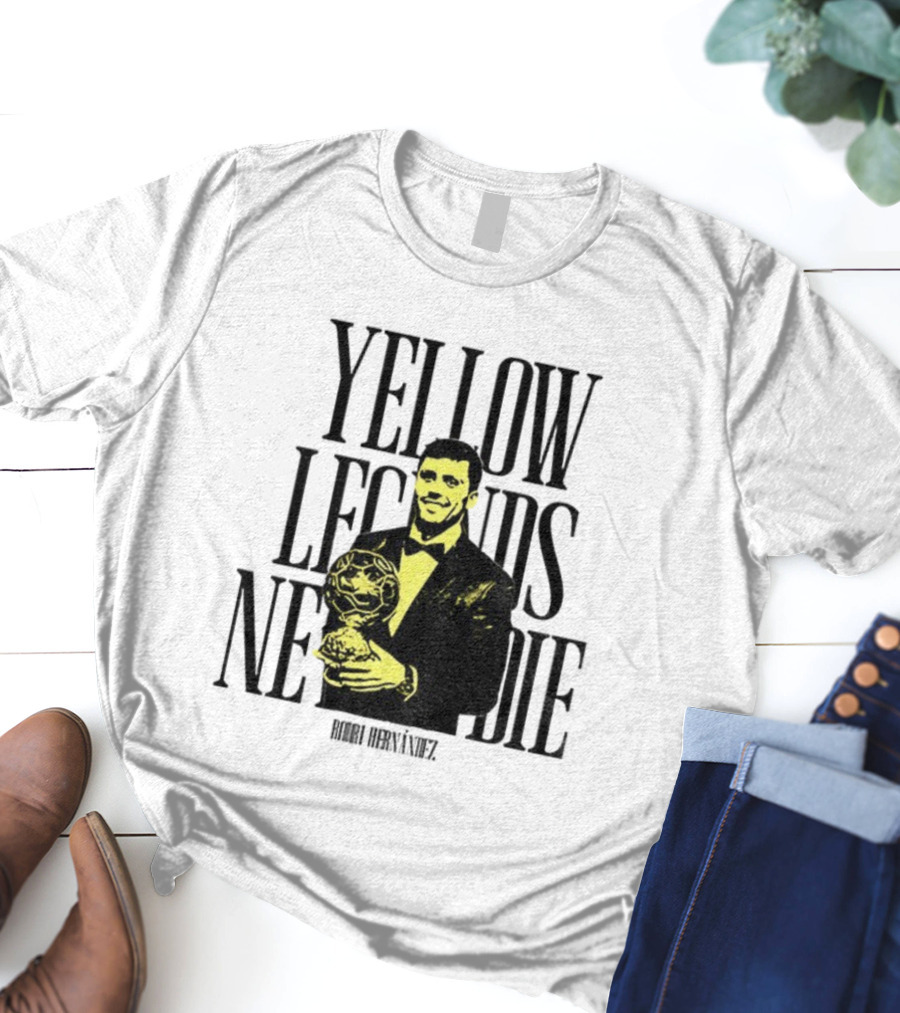 Rodrigo Hernández Manchester City FC Yellow Legends Never Die Signature T-Shirt