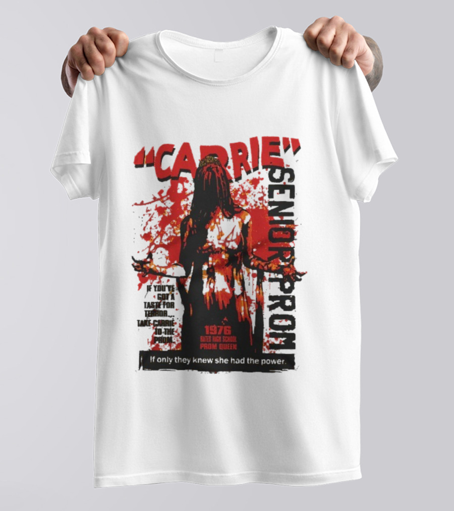 CARRIE Senior Prom 1976 Bates High School Prom Queen If Only They Knew She Had The Power T-Shirt
