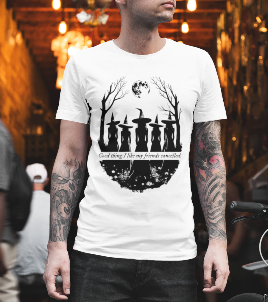 Good Thing I Like My Friends Cancelled Gothic Halloween Moon Twigs T-Shirt