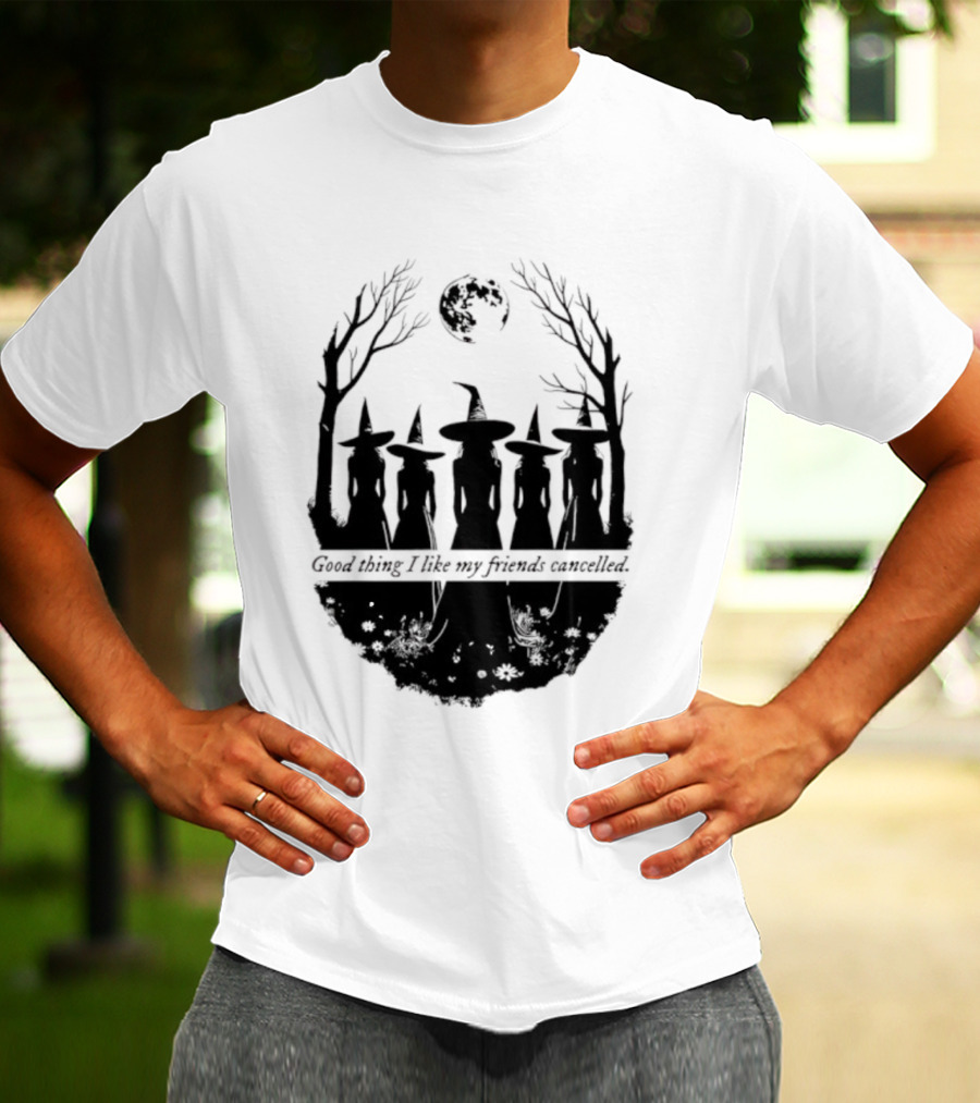 Good Thing I Like My Friends Cancelled Gothic Halloween Moon Twigs T-Shirt