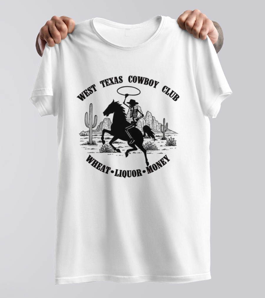 West Texas Cowboy Club Wheat Liquor Money Desert Scene Cactus T-Shirt