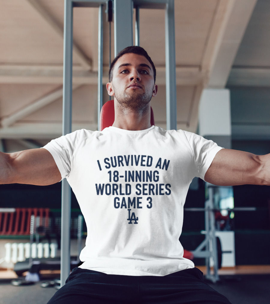 I Survived An 18-Inning World Series Game 3 LA Dodgers T-Shirt