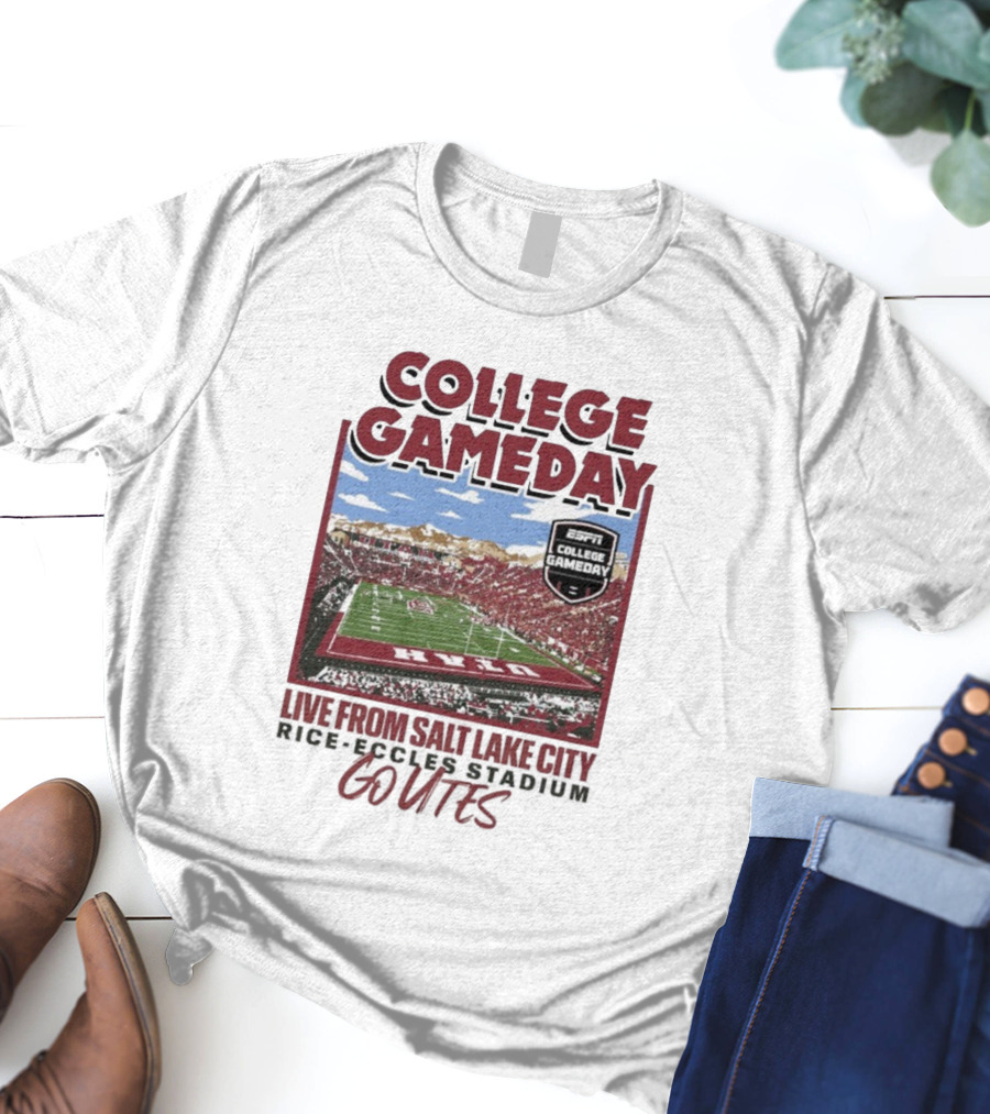 College Gameday Live From Salt Lake City Rice Eccles Stadium Go Utes T-Shirt