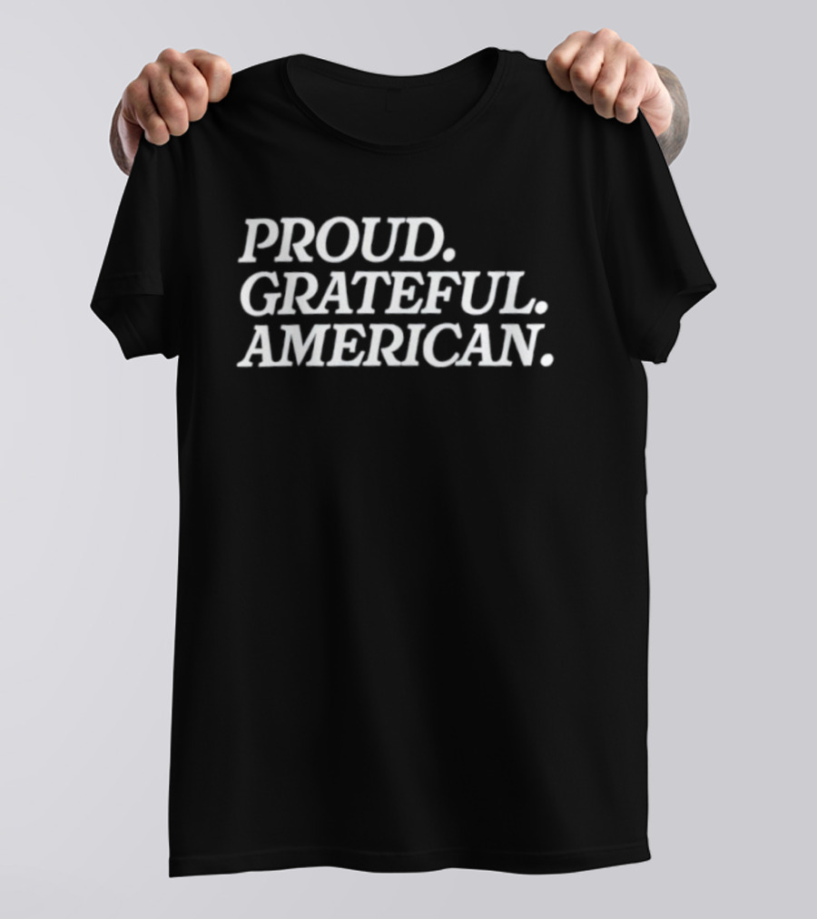 Proud Grateful American Bold Patriotic Text T-Shirt