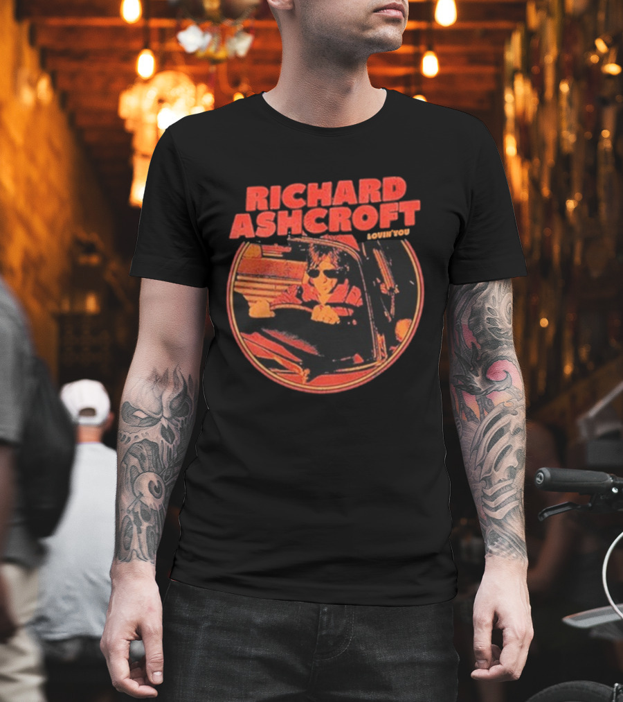 Richard Ashcroft Lovin’ You Drive Car Vintage Style Driving Sunglasses T-Shirt