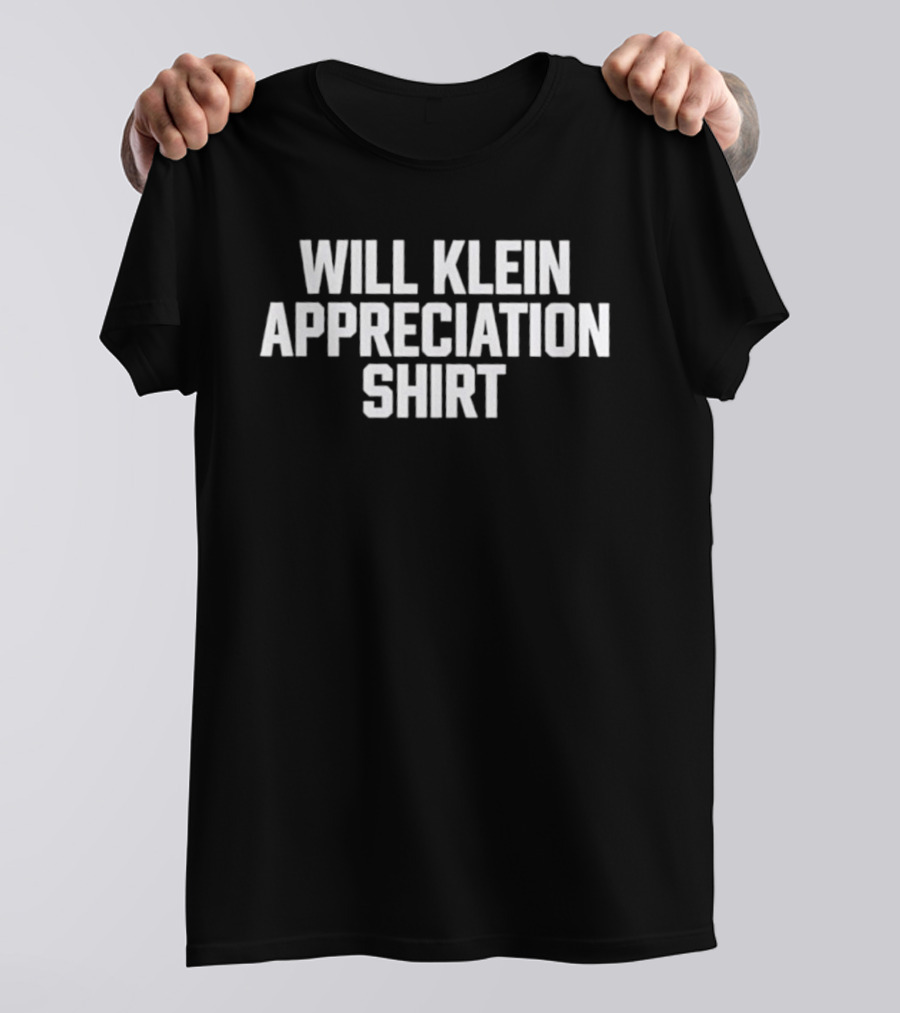 Will Klein Appreciation T-Shirt