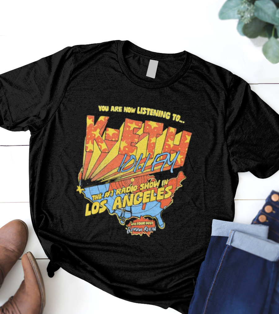 You Are Now Listening To K-ETH 101.1 FM The #1 Radio Show In Los Angeles T-Shirt