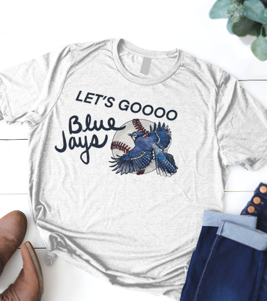 Let's Goooo Blue Jays Baseball Team 2025 World Series T-Shirt