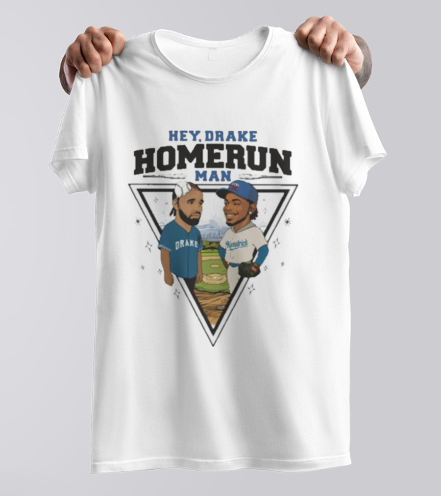 Hey Drake Homerun Man Kendrick Vs Dodgers Blue Jays T-Shirt