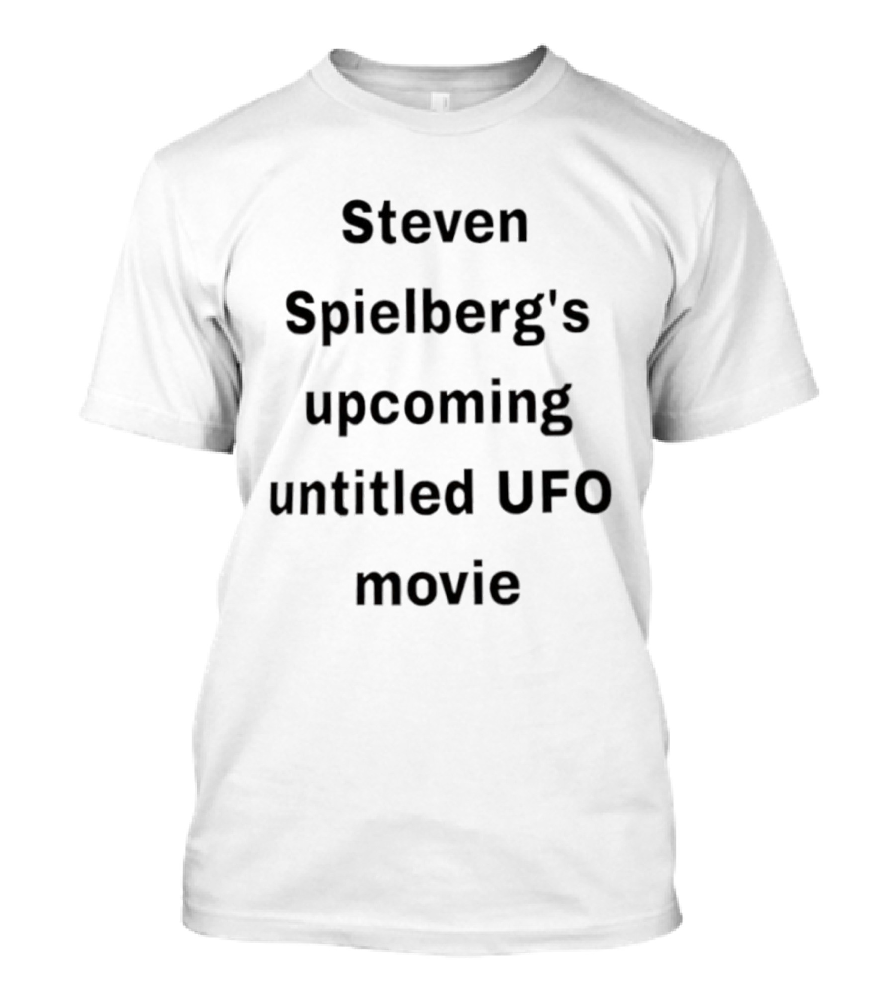 Steven Spielberg's Upcoming Untitled UFO Movie T-Shirt