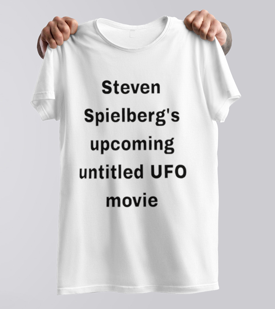 Steven Spielberg's Upcoming Untitled UFO Movie T-Shirt