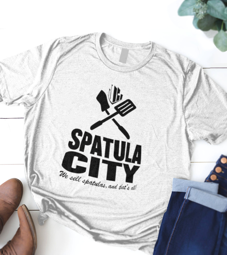 Spatula City We Sell Spatulas And That’s All Vintage Humor T-Shirt