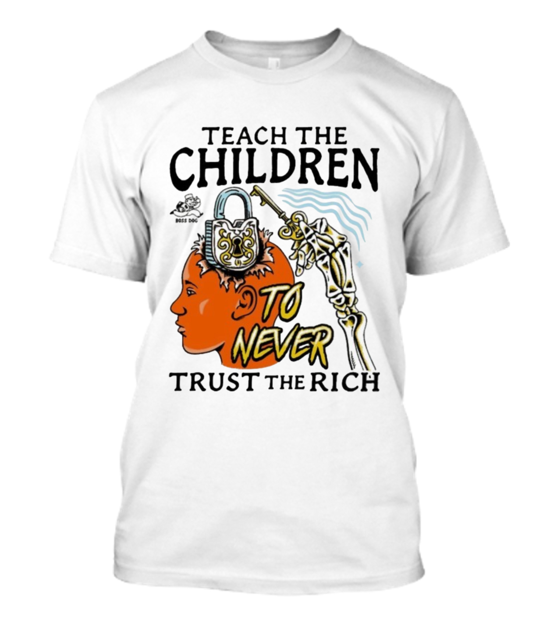 Teach The Children To Never Trust The Rich Skeleton Key And Lock Symbol T-Shirt