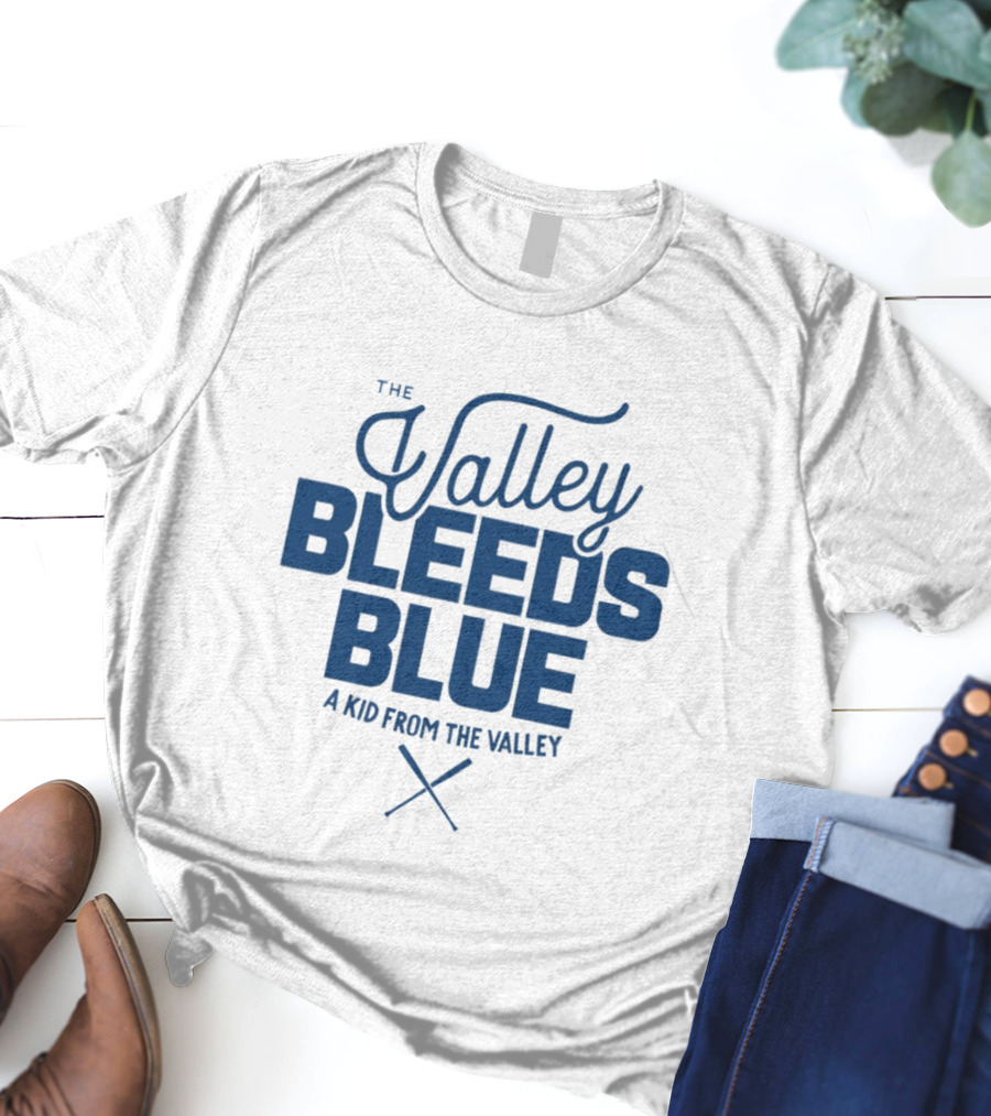 Toronto Blue Jays The Valley Bleeds Blue A Kid From The Valley MLB Baseball 2025 T-Shirt