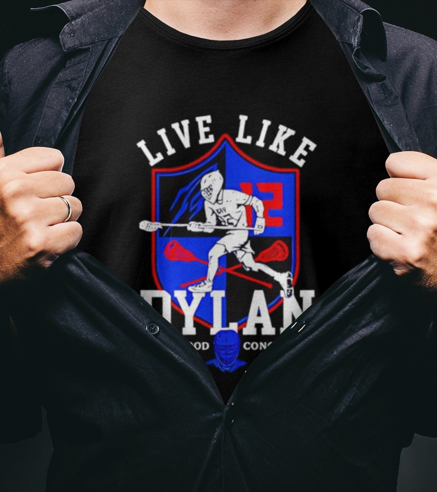 Live Like Dylan Lacrosse Brotherhood Conquers All 12 Shield T-Shirt