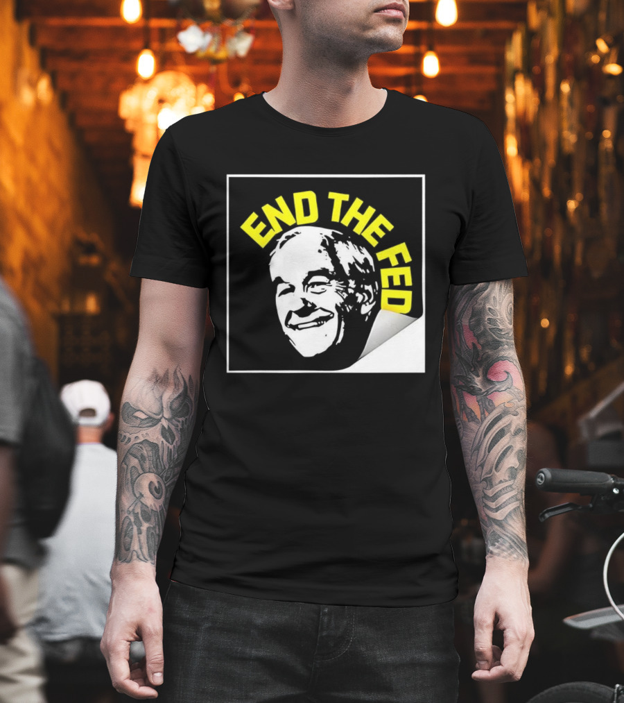 Ron Paul End The Fed Political Campaign Graphic T-Shirt