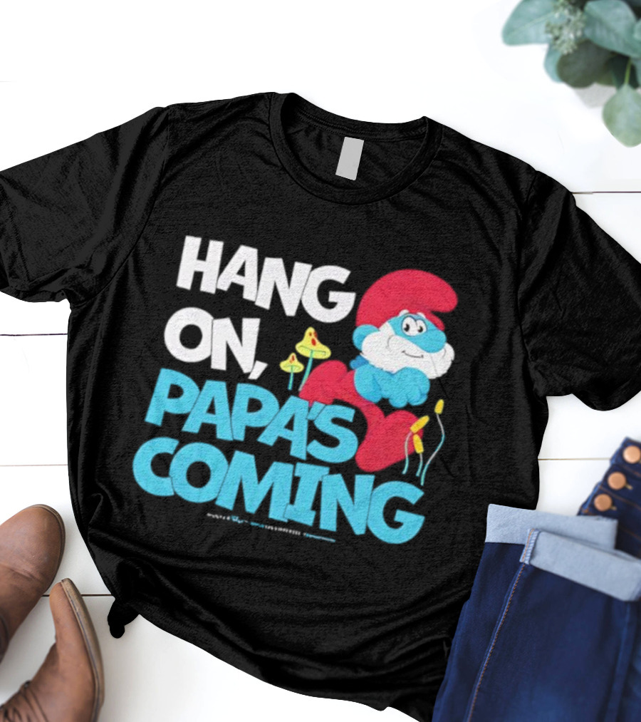 Papa's Coming Hang On Smurfs Character With Mushrooms T-Shirt