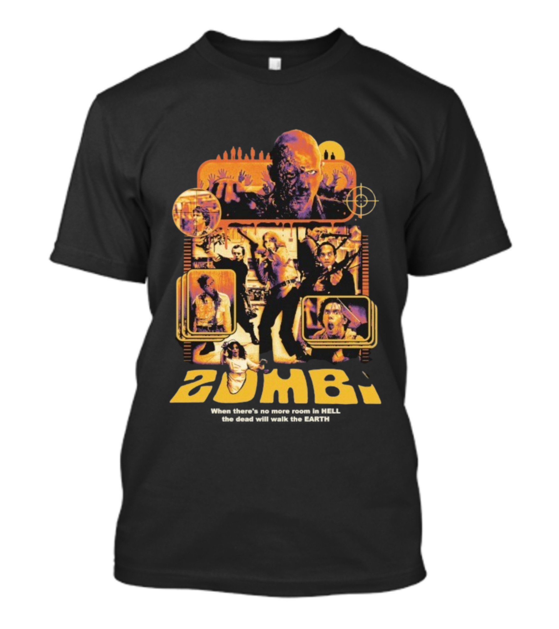 Zombi Classic Horror When There’s No More Room In Hell The Dead Will Walk The Earth T-Shirt