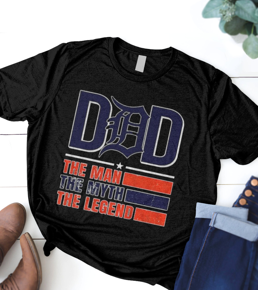 Detroit Tigers Dad The Man The Myth The Legend D 2025 T-Shirt