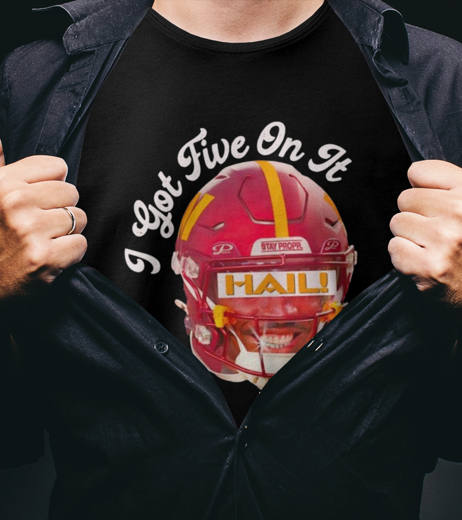 I Got Five On It Hail Washington Commanders Stay Propr Helmet T-Shirt