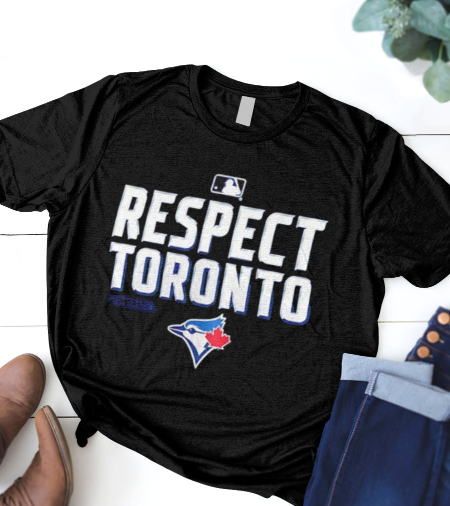 Toronto Blue Jays Respect Toronto MLB Baseball Team Logo T-Shirt