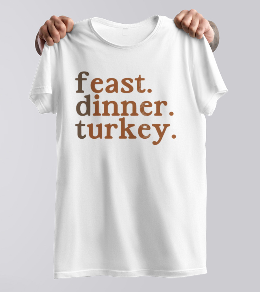 Feast Dinner Turkey Minimalist Pro-Immigrant Thanksgiving FDT T-Shirt