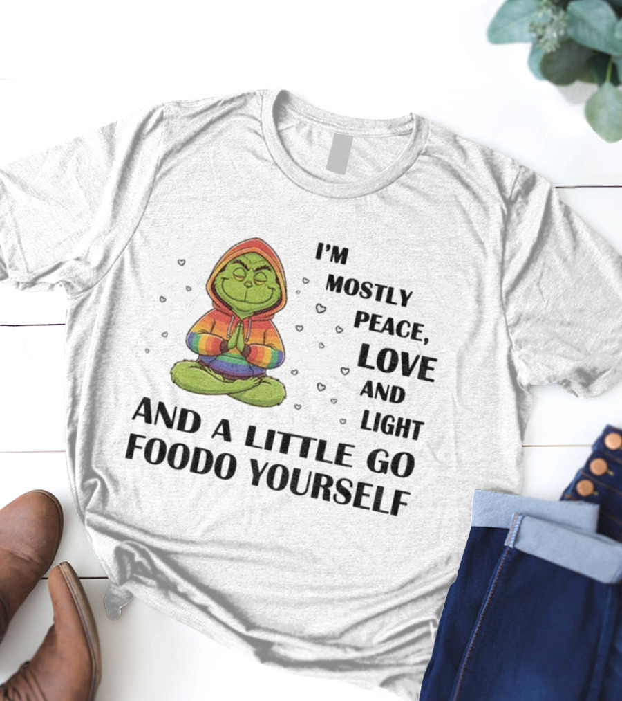 Grinch In Rainbow I'm Mostly Peace Love And Light And A Little Go Foodo Yourself LGBT T-Shirt