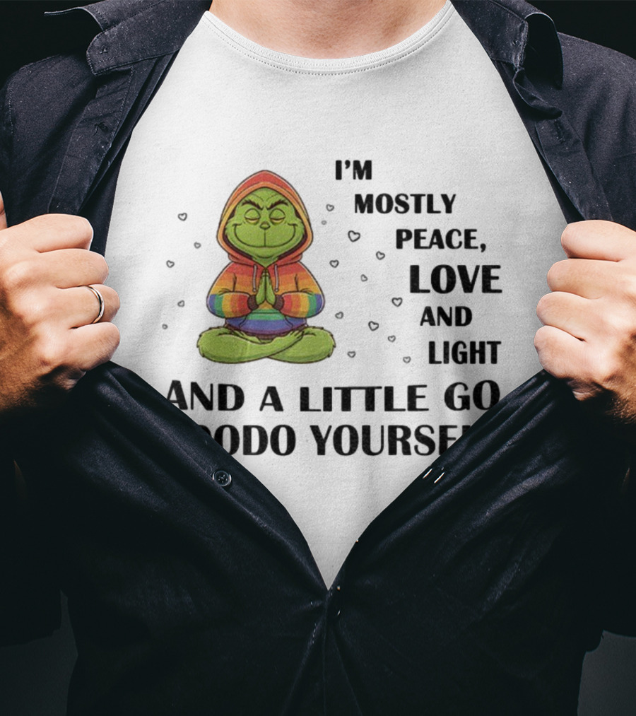 Grinch In Rainbow I'm Mostly Peace Love And Light And A Little Go Foodo Yourself LGBT T-Shirt