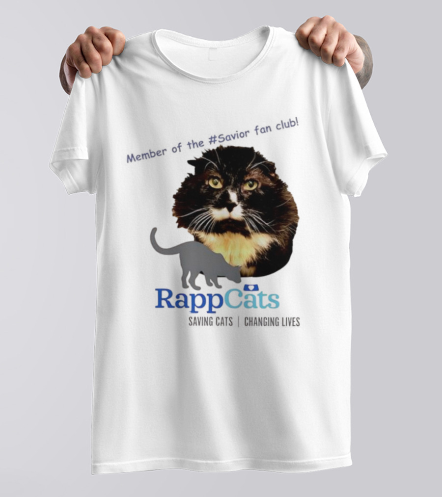RappCats Member Of The Savior Fan Club Saving Cats Changing Lives T-Shirt