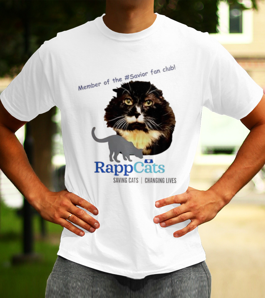 RappCats Member Of The Savior Fan Club Saving Cats Changing Lives T-Shirt